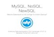 MySQL, NoSQL, NewSQL dbs/2015/PDF/folie-20.pdf Spanner vs. CockroachDB • Google's globally distributed NewSQL database, the successor to BigTable • Uses the Paxos algorithm as