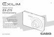 Digitale Camera EX-Z70 - Home | CASIO · wachten voor automatische scherpstellen (Auto Focus). • Selectie van het autofocusgebied (pagina 77) Wanneer de instelling “ Multi”
