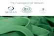 The Fluorolastomer Network - ELASTOMERS UNION€¦ · The Fluoroelastomer Network - Introduzione Nel 2009, consci del fatto che i polimeri di fluoroelastomeri disponibili in commercio