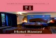 Hotel Rimini€¦ · nutrita la tradizione dell’esclusivo hotel, quello che ha visto avvi-cendarsi una stagione dopo l’altra di ospiti e di lavoranti. Lo stesso tempo la cui polvere