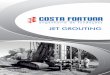 Jet Grouting - costafortunalatam.comcostafortunalatam.com/assets/004_jetgrouting.pdf · 1. Instalação de estacas cilíndri-cas de 1,70m de diâmetro 2. Avanço sobre cantitravel