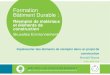 New Formation Bâtiment Durable - Bruxelles Environnement · 2017. 2. 24. · Réalisation : Recyclart * Marché à lots: - lot 1 concerne les fondations et a été attribué à une