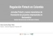 New Presentación de PowerPoint · 2018. 10. 22. · Diana Carolina Mesa Téllez. Asesora - Unidad de Regulación Financiera URF. Regulación Fintech en Colombia. Jornadas Fintech