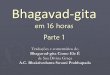 Bhagavad-gita Capítulo 10 - Giridhari Dasgiridhari.com.br/pdf/Gita1.pdf · Bhagavad-gita em 16 horas ... No capítulo anterior, como um prelúdio ao Bhagavad-gītā, foram explicados