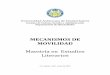 MECANISMOS DE MOVILIDAD - UACJ · En el documento se presenta de manera genérica, una breve reseña de la movilidad en la Universidad Autónoma de Ciudad Juárez (UACJ), para enfocarse