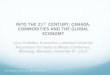 INTO THE 21ST CENTURY: CANADA, COMMODITIES AND THE …umanitoba.ca/faculties/management/ti/media/docs/DiMatteo.pdf · INTO THE 21ST CENTURY: CANADA, COMMODITIES AND THE GLOBAL ECONOMY