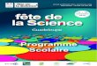 La Fête de la Science...La Fête de la Science en Guadeloupe 2015 Sciences Physiques Ingénierie et technique Nature et Environnement Sciences de la Terre Le Village des Sciences