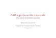 CAD e gestione documentale - FPA• “informatizzando le vecchie procedure difficilmente si ottengono risultati accettabili” • le trasformazioni tecnologiche devono essere accompagnate