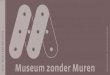 2013–2015 | een reflectie transvaalbuurt amsterdammuseumzondermuren.com/data/files/MzM_EvaluatieboekjeLayout07.pdfde-institutioneel. Tussen mei 2013 en september 2015 bestond het