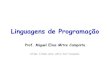 Linguagens de Programaçãomiguel/docs/lingprog/aula3.pdfEntrada de dois inteiros em apenas uma sentença . ... Exemplo 2: Inserção em Lista Encadeada •Escreva um programa em C++