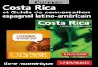 oyagez gratuitement tous les mois · 2018. 4. 13. · Entre les splendeurs de la forêt et une imposante solitude. ... Le coffret Costa Rica et Guide de conversation espagnol latinoaméricain