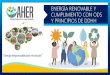ENERGÍA RENOVABLE Y CUMPLIMIENTO CON ODS Y · PDF file ENERGÍA RENOVABLE Y EL CUMPLIMIENTO DE LAS METAS DE LA ONU En Honduras, los proyectos de energía renovable, no sólo se limitan