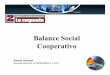 Balance Social Cooperativo · Cálculo del Valor Agregado Cooperativo > ••VACVACaallPotencial PotencialHumanoHumano--VACVACaallPersonal Personal* Retribuciones 4.520.352,00 *