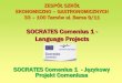 SOCRATES Comenius 1 - Language Projects · 2017. 9. 22. · Socrates Comenius w r.szk. 2005/06 nt: „wchodzimy na rynek pracy,analiza porównawcza dokumentów aplikacyjnych w Polsce