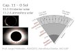 Cap. 11 – O Sol 11.1 O interior solar 11.2 A atmosfera solarjorge/aga293/cap11_sol1.pdf · Cap. 11 – O Sol 11.1 O interior solar 11.2 A atmosfera solar Dr. Jorge Meléndez AGA