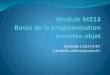 Christelle CAILLOUET (christelle.caillouet@unice.fr)€¦ · Mise en œuvre de tests unitaires ... La syntaxe change mais les concepts sont les mêmes! C. Caillouet M213 - POO 6