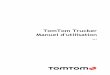 TomTom Trucker Manuel d'utilisationdownload.tomtom.com/open/manuals/trucker/refman/...votre GPS sur le tableau de bord, pour un confort et une sécurité optimaux. Pour installer votre