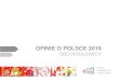 OPINIE O POLSCE 2019 - Polska Organizacja Turystyczna · niezmiennie: miasta, lasy i parki narodowe oraz zabytki (na 3. miejscu plasują się obiekty UNESCO lub zwiedzanie i muzea)