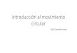 Introducción al movimiento circularsmaris.edu.ec/wp-content/uploads/2019/05/MCyG-01R-Modo-diapositivas.pdfMovimiento circular uniforme(MCU): Tipo de movimiento circular donde la rapidez