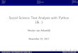 Social Science Text Analysis with Python (&..)vanatteveldt.com/wp-content/uploads/byte.pdf · Including django, REST, ... Convergence via nump,y pandas, R packages Social Science
