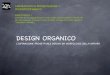 DESIGN ORGANICO - UniFI laura/ORGANICO.pdf · design organico l’ispirazione progettuale deriva da morfologie della natura laura giraldi architetto laboratorio di progettazione 1