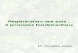 Jones-Regeneration des sols-5 principes fondamentauxvernoux.org/agriculture_regenerative/Jones... · Au cours des 150 dernières années, une grande part des sols agricoles de pre-mier