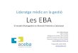 Lideratge mèdic en la gestió Les EBA€¦ · Desembre 2012. Primer informe de la Central de Resultats de l’Atenció Primària de Salut de Catalunya. Departament de Salut de la