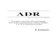 ADR - Profautoprofauto.lt/adr/ADR_2017_LT_1_tomas.pdf · Europos sutarties d ėl pavojing ų krovini ų tarptautinio vežimo keliais A ir B techniniai priedai I tomas . 1 A PRIEDAS