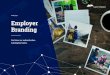Whitepaper Employer Branding€¦ · Employer Branding bedeutet, eine authentische Arbeitgebermarke zu entwickeln, zu implementieren, zu kommunizieren und zu pflegen. Ziel ist es,
