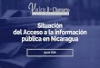 Situación del Acceso a la información pública en Nicaragua€¦ · Capacitación a 13 periodistas sobre como solicitar información segúnla Ley 621. Realizar ejercicios de solicitudes