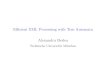 Eﬃcient XML Processing with Tree Automata Alexandru Berlea · Eﬃcient XML Processing with Tree Automata Alexandru Berlea Technische Universit¨at M unchen¨