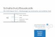 Schallschutz/Bauakustik - ifbSorge€¦ · InfoBauphysik 2016 Entwurf DIN 4109 Bayerische Bauordnung, Technische Baubestimmung Übersicht Normenpaket E DIN 4109-1, Anforderungen: