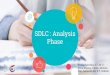 SDLC : Analysis Phase · Buatlah Sebuah Scope Document terkait dengan Tema Sistem yang akan dikembangkan oleh perusahaan anda! Muatan Dokumen : Judul Sistem Company dan Tim Deskripsi
