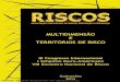 MULTIDIMENSÃO E TERRITÓRIOS DE RISCO · Ficha Técnica: Título: Multidimensão e Territórios de Risco Editor: RISCOS - Associação Portuguesa de Riscos, Prevenção e Segurança
