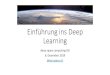 Einführung ins Deep Learning · Einführung ins Deep Learning deep space computing AG 6. Dezember 2019 deep-space.ch