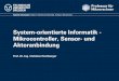 System-orientierte Informatik - Mikrocontroller, Sensor ... · PDF file System-orientierte Informatik - Mikrocontroller, Sensor- und Aktoranbindung Prof. Dr.-Ing. Christian Hochberger