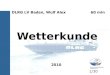 Wetterkunde - abklex.de · Wetterkunde DLRG LV Baden, Wulf Alex 60 min 1/30 2010. Wetter, Ursachen Wetter: Zustand der Lufthülle (15 km) Luftdruck ... Flieger, Landwirte, Schifffahrt