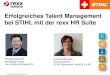 Erfolgreiches Talent Management bei STIHL mit der rexx HR ...€¦ · © STIHL Kettenwerk GmbH & Co. KG Anzahl der Mitarbeiter - Kettenwerk . 833 Mitarbeiter . MITARBEITER ZUM 31.12.2016