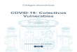 COVID-19: Colectivos Vulnerables - BOE.es Códigos electrónicos COVID-19: Colectivos Vulnerables Selección y ordenación: Editorial BOE Edición actualizada a 16 de octubre de 2020