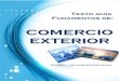 Fundamentos de Comercio Exterior · TERMINOS INTERNACIONALES DE COMERCIO – INCOTERMS ..... 77. 5 CAPÍTULO I INTRODUCCION AL COMERCIO EXTERIOR 1.1 Orígenes del Comercio Exterior