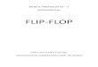 FLIP -FLOP€¦ · BAB I TUJUAN 1. Untuk mengetahuipengertian memori, set, reset, terlarang dan tidak berubah pada flip-flop RS. 2. Untuk mengetahui berbagai macam jenis flip-flop
