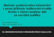 Metody systémového inženýrství - Masaryk University...Metodika CRISP-DM (porozumění problému, porozumění datům, příprava dat, modelování, vyhodnocení a využití výsledků)