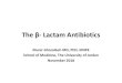 The ®²-Lactam Antibiotics - JU The ®²-Lactam Antibiotics Nov-18 2 have B lactam ring in structure chemical