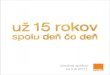 výročná správa za rok 2011 - Orange Slovensko€¦ · jim rozsiahlym a dlhodobým aktivitám v oblasti spoločenskej zodpovednosti získal Orange už po tretí-krát prestížne