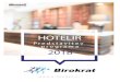 HOTELIR - Birokrat · ter s tem ponuditi uporabniku celovito rešitev za poslovanje hotelsko-turističnega objekta na enem mestu. Začetki razvoja segajo že v daljno l.2001, tako