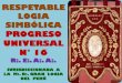 PROGRESO UNIVERSAL N° 16 · 2018. 12. 15. · respetable logia simbÓlica progreso universal n° 16 r:. e:. a:. a:. jurisdiccionada a la m:. r:. gran logia del perÚ