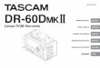 DR-60DMKII Owner's Manual - B&H Photo · We, TEAC EUROPE GmbH. Bahnstrasse 12, 65205 Wiesbaden-Er-benheim, Germany declare in own responsibility, the TEAC product described in this