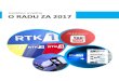 Godišnji izveštaj O RADU ZA 2017 - RTKLive · 2018. 3. 30. · Departman za medjunarodne odnose i komunikaciju sa javnošću 77 . Ocena posmatrača EU za RTK 79 . Administracija