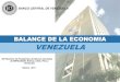 BANCO CENTRAL DE VENEZUELA · XIX Reunión de Presidentes de Bancos Centrales de MERCOSUR, Bolivia, Chile, Perú y Venezuela 2 Producto Interno Bruto Real Variaciones interanuales