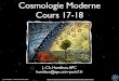 Cosmologie Moderne Cours 17-18 - u-paris.frhamilton/JCHweb/Cours_17-18... · 2014. 4. 7. · J.-Ch. Hamilton - Université Ouverte 2014 hamilton/JCHweb/Cosmologie_Moderne.html Multivers